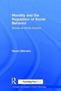 Ellemers |  Morality and the Regulation of Social Behavior | Buch |  Sack Fachmedien