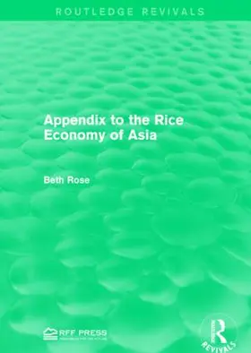 Rose | Appendix to the Rice Economy of Asia | Buch | 978-1-138-95838-8 | sack.de