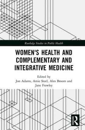 Adams / Steel / Broom | Women's Health and Complementary and Integrative Medicine | Buch | 978-1-138-95926-2 | sack.de