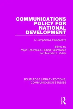 Tehranian / Hakimzadeh / Vidale | Communications Policy for National Development | Buch | 978-1-138-95963-7 | www.sack.de