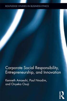 Amaeshi / Nnodim / Onyeka | Corporate Social Responsibility, Entrepreneurship, and Innovation | Buch | 978-1-138-95973-6 | sack.de