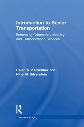 Kerschner / Silverstein |  Introduction to Senior Transportation | Buch |  Sack Fachmedien