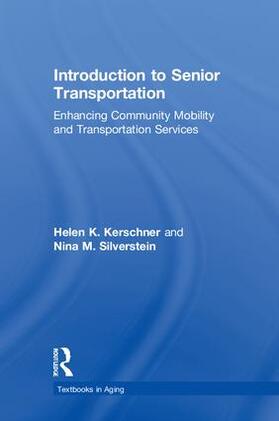 Kerschner / Silverstein | Introduction to Senior Transportation | Buch | 978-1-138-95990-3 | sack.de
