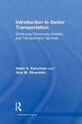 Kerschner / Silverstein |  Introduction to Senior Transportation | Buch |  Sack Fachmedien