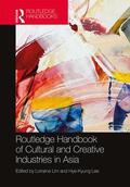 Lim / Lee |  Routledge Handbook of Cultural and Creative Industries in Asia | Buch |  Sack Fachmedien