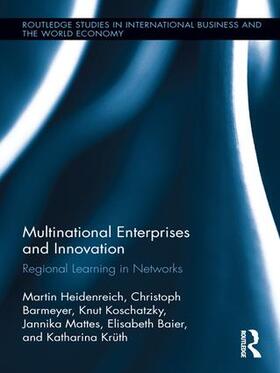 Heidenreich / Barmeyer / Koschatzky | Multinational Enterprises and Innovation | Buch | 978-1-138-95998-9 | sack.de