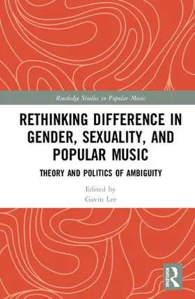 Lee | Rethinking Difference in Gender, Sexuality, and Popular Music | Buch | 978-1-138-96005-3 | sack.de