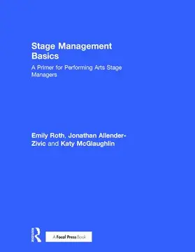 Roth / Allender-Zivic / McGlaughlin |  Stage Management Basics | Buch |  Sack Fachmedien