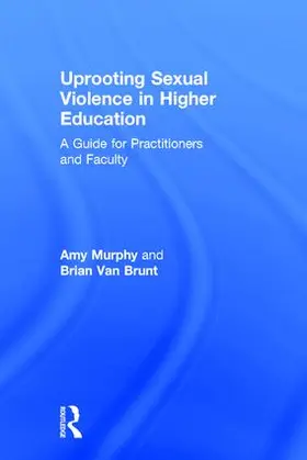 Murphy / Van Brunt |  Uprooting Sexual Violence in Higher Education | Buch |  Sack Fachmedien