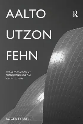 Tyrrell |  Aalto, Utzon, Fehn | Buch |  Sack Fachmedien