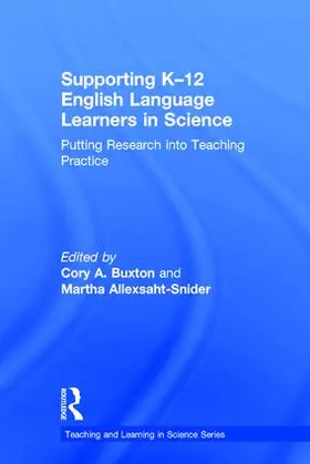 Buxton / Allexsaht-Snider |  Supporting K-12 English Language Learners in Science | Buch |  Sack Fachmedien
