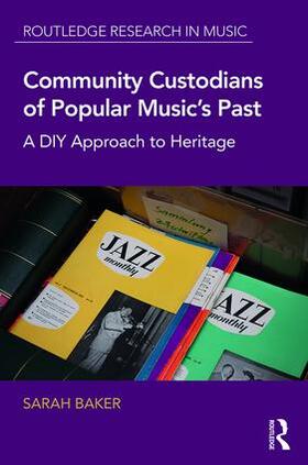 Baker | Community Custodians of Popular Music's Past | Buch | 978-1-138-96120-3 | sack.de