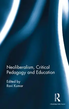 Kumar |  Neoliberalism, Critical Pedagogy and Education | Buch |  Sack Fachmedien