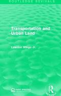 Wingo / Wingo Jr. |  Transportation and Urban Land | Buch |  Sack Fachmedien