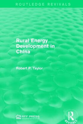 Taylor |  Rural Energy Development in China | Buch |  Sack Fachmedien