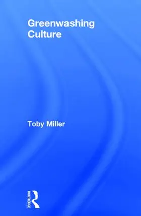 Miller | Greenwashing Culture | Buch | 978-1-138-96270-5 | www.sack.de