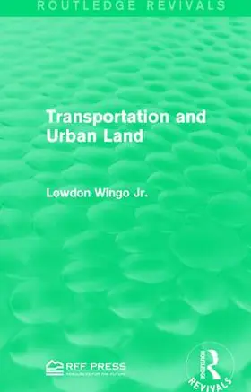 Wingo / Wingo Jr. |  Transportation and Urban Land | Buch |  Sack Fachmedien