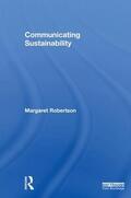 Robertson |  Communicating Sustainability | Buch |  Sack Fachmedien