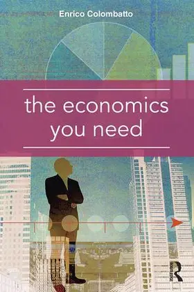 Colombatto | The Economics You Need | Buch | 978-1-138-96311-5 | www.sack.de