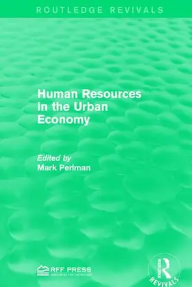 Perlman |  Human Resources in the Urban Economy | Buch |  Sack Fachmedien