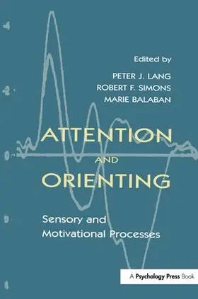 Lang / Simons / Balaban | Attention and Orienting | Buch | 978-1-138-96409-9 | www.sack.de