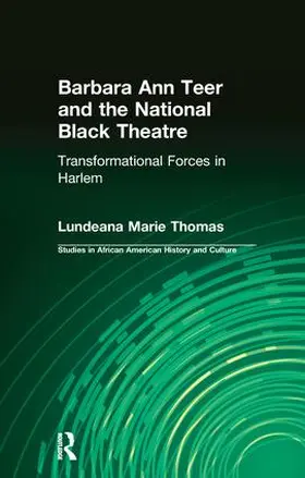 Thomas |  Barbara Ann Teer and the National Black Theatre | Buch |  Sack Fachmedien