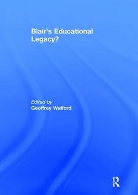 Walford | Blair's Educational Legacy? | Buch | 978-1-138-96479-2 | www.sack.de