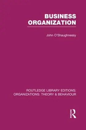 O'Shaughnessy | Business Organization (RLE | Buch | 978-1-138-96522-5 | sack.de