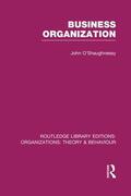 O'Shaughnessy |  Business Organization (RLE | Buch |  Sack Fachmedien