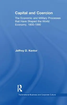 Kentor |  Capital and Coercion | Buch |  Sack Fachmedien