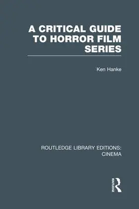 Hanke |  A Critical Guide to Horror Film Series | Buch |  Sack Fachmedien