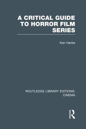 Hanke | A Critical Guide to Horror Film Series | Buch | 978-1-138-96542-3 | sack.de
