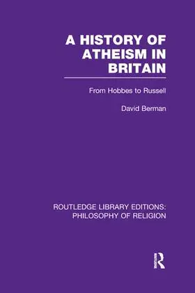 Berman | A History of Atheism in Britain | Buch | 978-1-138-96552-2 | www.sack.de