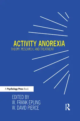 Epling / Pierce |  Activity Anorexia | Buch |  Sack Fachmedien