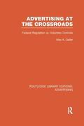Geller |  Advertising at the Crossroads | Buch |  Sack Fachmedien