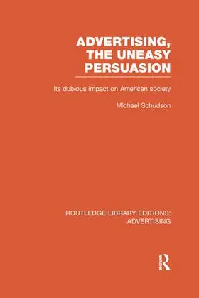 Schudson |  Advertising, The Uneasy Persuasion | Buch |  Sack Fachmedien