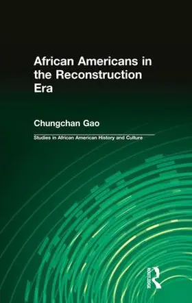 Gao | African Americans in the Reconstruction Era | Buch | 978-1-138-96626-0 | sack.de