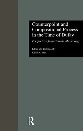 Moll | Counterpoint and Compositional Process in the Time of Dufay | Buch | 978-1-138-96686-4 | www.sack.de
