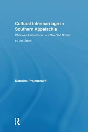 Prajznerova | Cultural Intermarriage in Southern Appalachia | Buch | 978-1-138-96709-0 | www.sack.de
