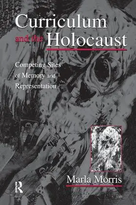 Morris |  Curriculum and the Holocaust | Buch |  Sack Fachmedien