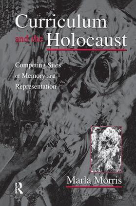 Morris | Curriculum and the Holocaust | Buch | 978-1-138-96715-1 | sack.de