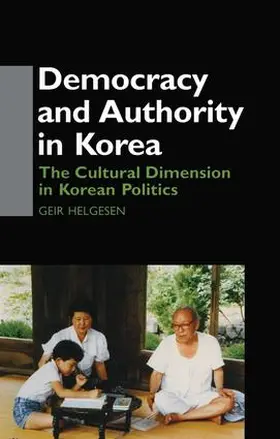 Helgesen | Democracy and Authority in Korea | Buch | 978-1-138-96732-8 | www.sack.de