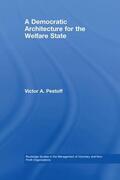 Pestoff |  A Democratic Architecture for the Welfare State | Buch |  Sack Fachmedien