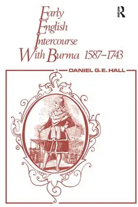 George / Hall |  Early English Intercourse with Burma, 1587-1743 and the Tragedy of Negrais | Buch |  Sack Fachmedien