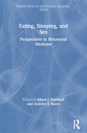 Stunkard / Baum |  Eating, Sleeping, and Sex | Buch |  Sack Fachmedien