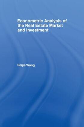 Wang | Econometric Analysis of the Real Estate Market and Investment | Buch | 978-1-138-96821-9 | sack.de