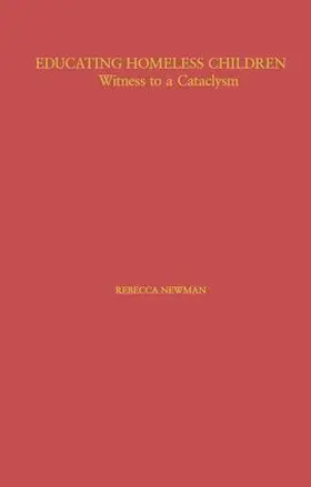 Newman |  Educating Homeless Children | Buch |  Sack Fachmedien
