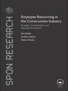 Raiden / Dainty / Neale | Employee Resourcing in the Construction Industry | Buch | 978-1-138-96871-4 | sack.de