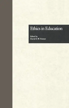 FENNER / Fenner |  Ethics in Education | Buch |  Sack Fachmedien