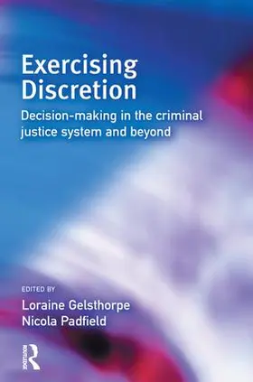 Gelsthorpe / Padfield |  Exercising Discretion | Buch |  Sack Fachmedien